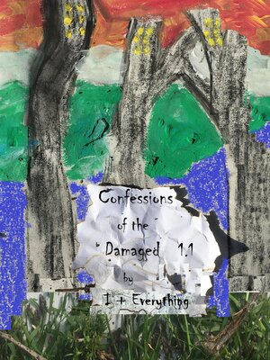 cover image of Confessions of the Damaged 1.1